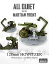 All Quiet on the Martian Front 128mm Howitzer