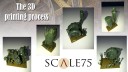 Scale 75 3D Prints für Kickstarter