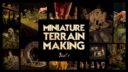 Miniature Terrain Making 1