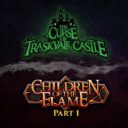TDTL Curse Of Traskvale Castle Children Of The Flame Part 1 1