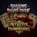 TDTL Shadows Over Silver Creek + Acolytes Of The Primordials Part 2 1