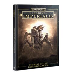 Games Workshop WARHAMMER THE HORUS HERESY LEGIONS IMPERIALIS THE RISE OF THE DARK MECHANICUM (ENGLISCH) 1